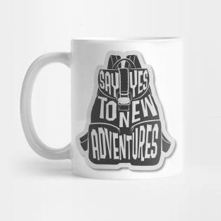 Say Yes To New Adventures Mug